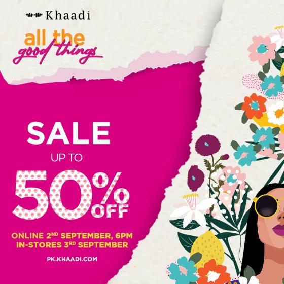 Khaadi Sale! Upto 50 off from 2nd Sept, 6 PM and in stores from 3rd
